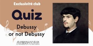 Lire la suite à propos de l’article Quiz : Debussy or not Debussy